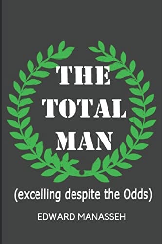 The Total Man Excelling Despite The Odds