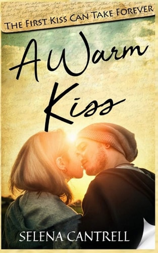 A Warm Kiss The First Kiss Can Take Forever