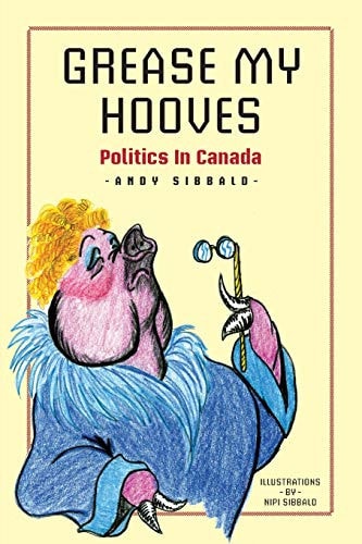 Grease My Hooves Politics In Canada