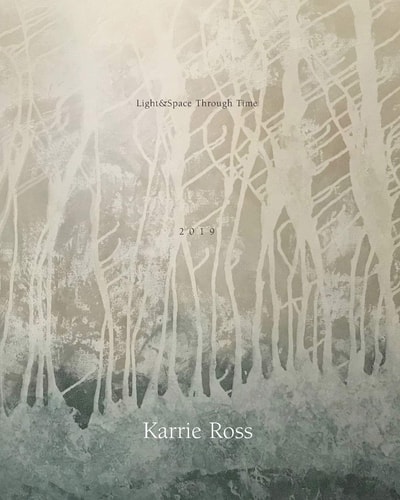 Light&Space Through Time The Art of Karrie Ross