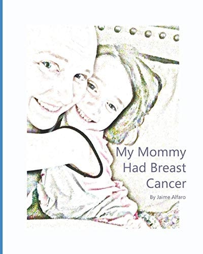 My Mommy Had Breast Cancer