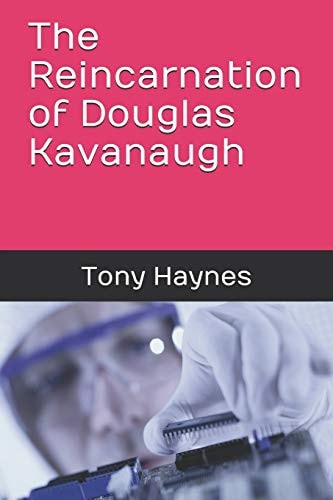 The Reincarnation of Douglas Kavanaugh