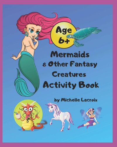Mermaids & Other Fantasy Creatures Activity Book Mermaids Activity Book for Kids