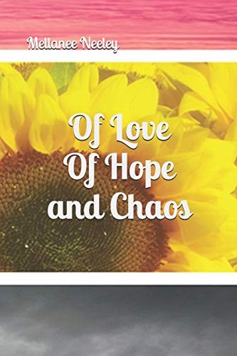 Of Love Of Hope and Chaos