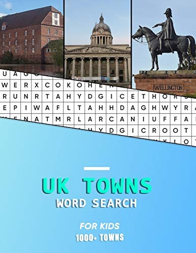UK Towns Word Search for Kids A Childrens Word Hunting Book of United Kindom and Small English City's and Towns - Hunt While Learning Geography and History