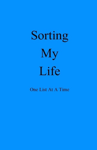Sorting My Life One List At A Time