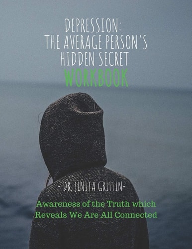 Depression The Average Person's Hidden Secret: Workbook