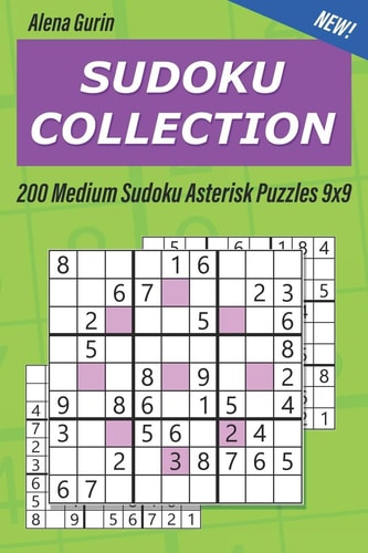 Sudoku Collection 200 Medium Sudoku Asterisk Puzzles 9x9