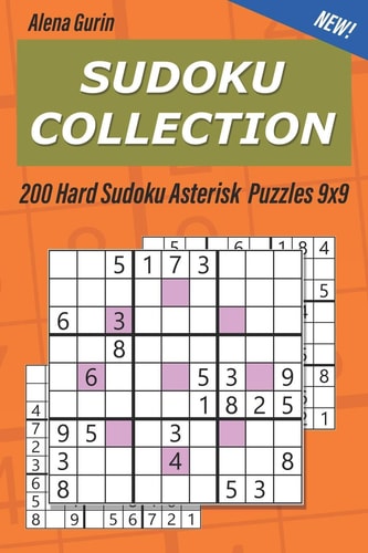 Sudoku Collection 200 Hard Sudoku Asterisk Puzzles 9x9