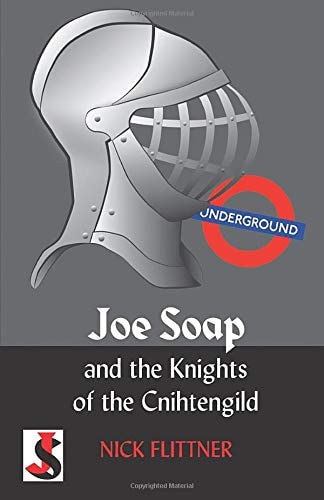Joe Soap and the Knights of the Cnihtengild
