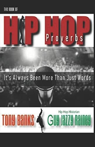 The Book Of Hip Hop Proverbs It's Always Been More Than Just Words