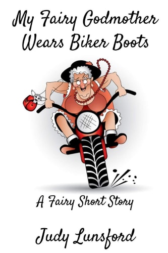 My Fairy Godmother Wears Biker Boots