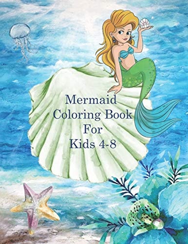 Mermaid Coloring Book For Kids 4-8 A Variety of 65 Single-Sided Underwater Designs with Mythical Mermaids And Other Sea Creatures