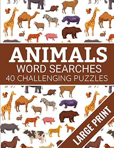 Animals Word Searches 40 Large Print Challenging Animals Themed Puzzles - Gift for Summer & Vacations for Animals Lovers