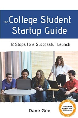 The College Student Startup Guide 12 Steps To Building a Successful College Startup