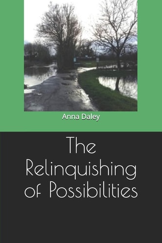 The Relinquishing of Possibilities