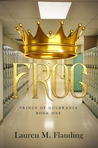 Frog Prince of Gulbrania Book One