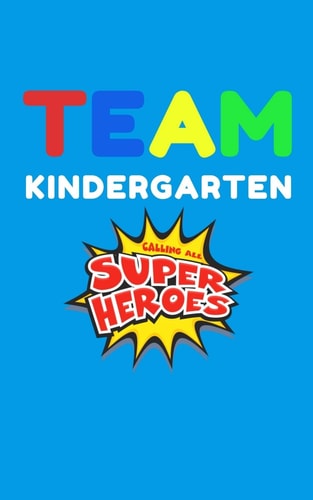 Team Kindergarten Heroes Calling Superheroes