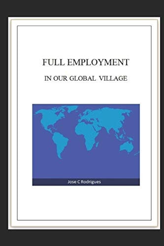 Full Employment in Our Global Village