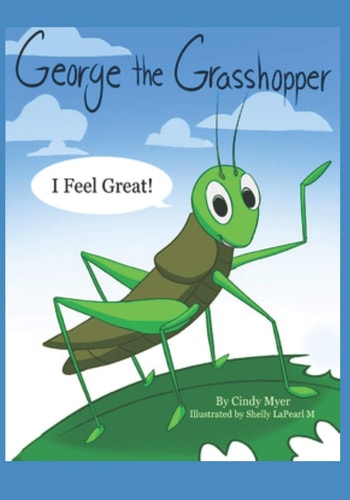 George The Grasshopper I Feel Great!: A Read WITH Me Emotional Literacy Book