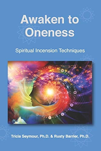 Awaken to Oneness Spiritual Incension Techniques