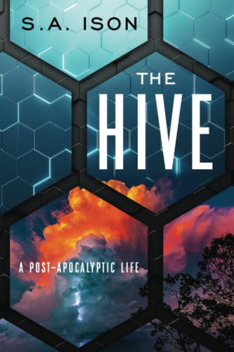 The Hive A Post-Apocalyptic Life
