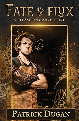 Fate and Flux A Steampunk Adventure