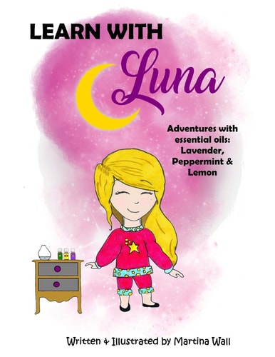 Learn with Luna Adventures with Essential Oils: Lavender, Peppermint and Lemon