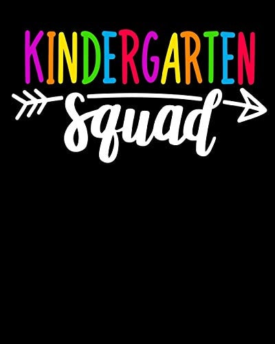 Kindergarten Squad : Happy First Day of School For Teacher Or Kids Back To School