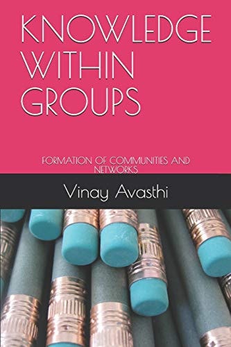 Knowledge Within Groups Formation of Communities and Networks