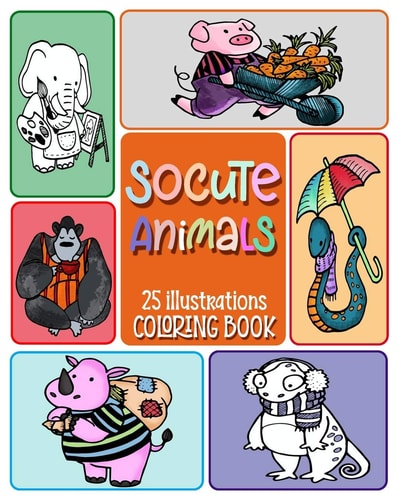 SoCute Animals Coloring Book, 25 Illustrations. Children Activity Books for Kids Ages 2-4, 4-8, 9-12 Boys, Girls, Fun Early Learning Toddler Coloring Book, Relaxation Coloring Books for Kids, Teens.