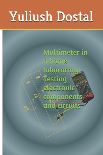 Multimeter in a Home Laboratory Testing Electronic Components and Circuits
