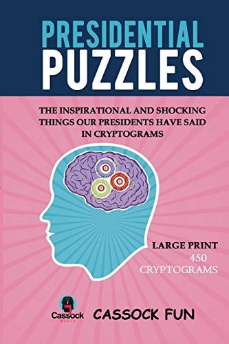 Presidential Puzzles Cryptogram Quotes by Every President in the History of the United States