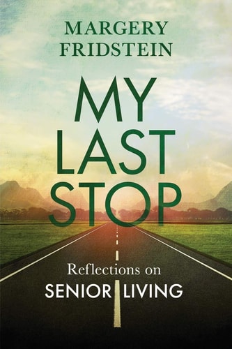 My Last Stop Reflections on Senior Living