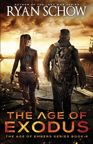 The Age of Exodus A Post-Apocalyptic Survival Thriller