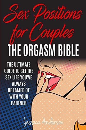Sex Positions For Couples The Ultimate Guide To Get The Sex Life You've Always Dreamed Of With Your Partner