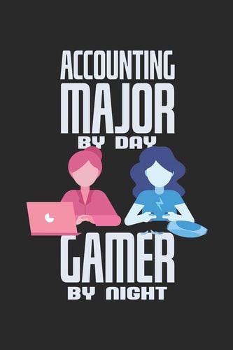 Accounting Major By Day Gamer By Night Notebook For A Gambling Bookkeeper - Squared Paper (6"x 9")