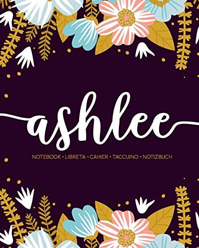Ashlee Notebook - Libreta - Cahier - Taccuino - Notizbuch: 110 Pages Paginas Seiten Pagine: Modern Florals First Name Notebook in Light Pink, Baby Blue & Mustard Yellow on Navy ACH329