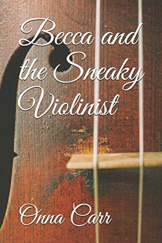 Becca and the Sneaky Violinist