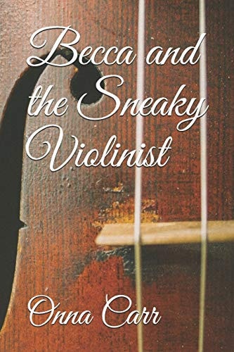 Becca and the Sneaky Violinist