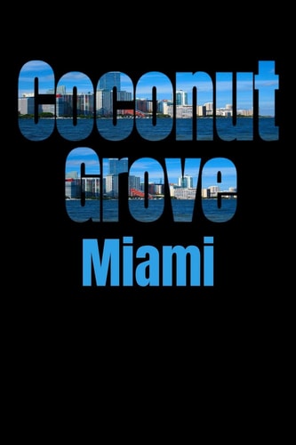 Coconut Grove Miami Neighborhood Skyline