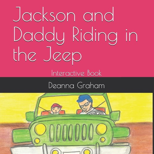 Jackson and Daddy Riding in the Jeep Interactive Book