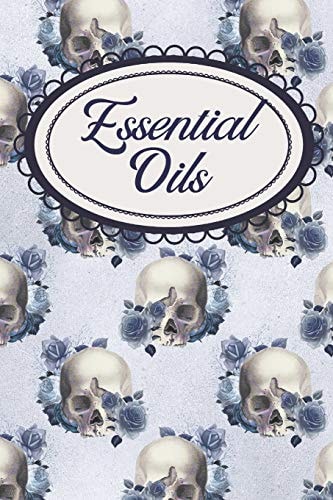 Blue Roses Gothic Skulls Aromatherapy Workbook For Essential Oils Lovers