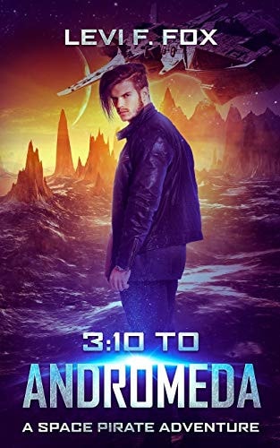 3 10 to Andromeda: A Space Pirate Adventure