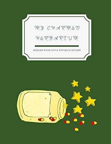 My Charmed Herbarium Herbarium for Little Witches & Wizards (version 4)