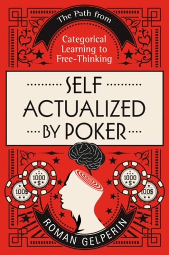 Self-Actualized by Poker The Path from Categorical Learning to Free-Thinking