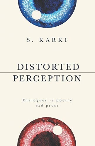 Distorted Perception Dialogues in Poetry and Prose