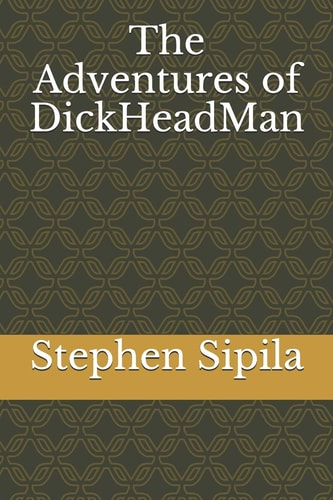 The Adventures of DickHeadMan