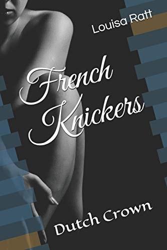 French Knickers Dutch Crown