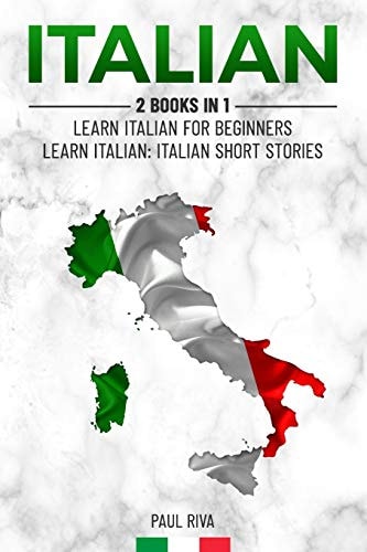 Italian 2 Books in 1: Learn Italian For Beginners, Learn Italian: Italian Short Stories
